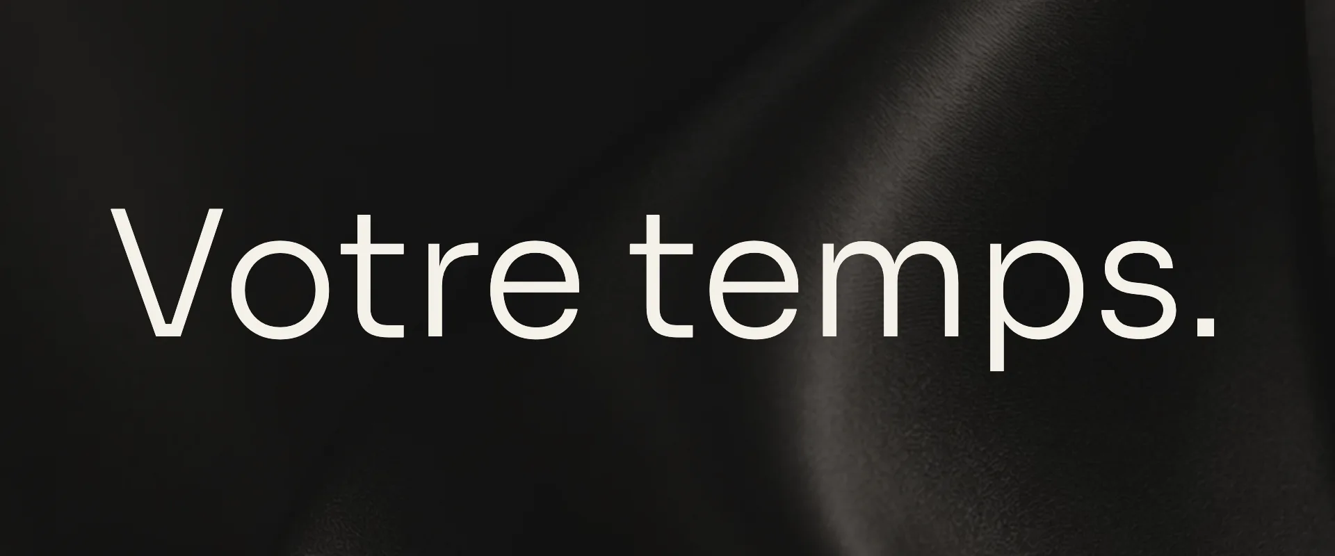 Composition typographique Pylade en noir et ivoire : Votre temps.